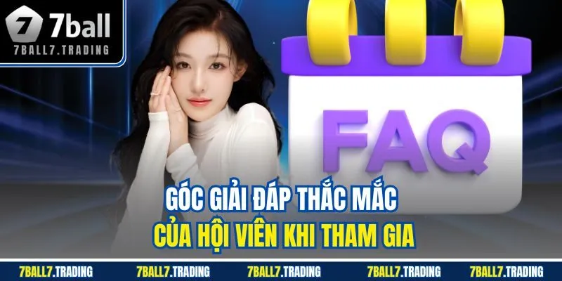 Góc giải đáp thắc mắc của hội viên khi tham gia
