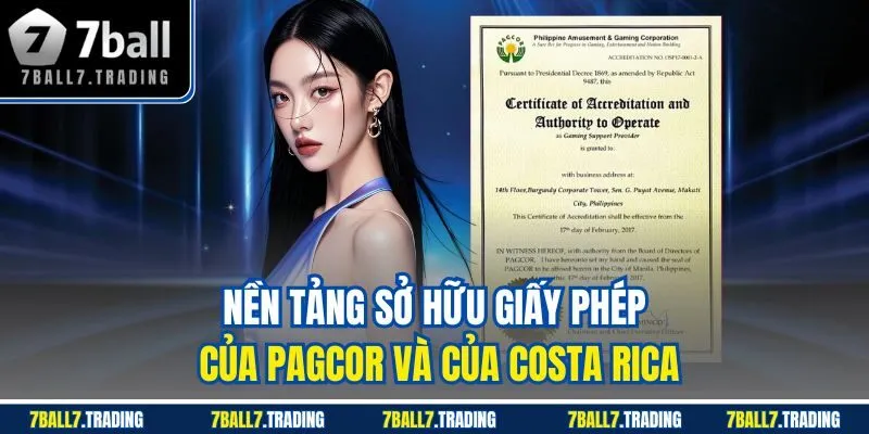 Nền tảng sở hữu giấy phép của PAGCOR và của Costa Rica